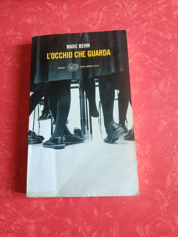 L’occhio che guarda | Marc Behm - Einaudi