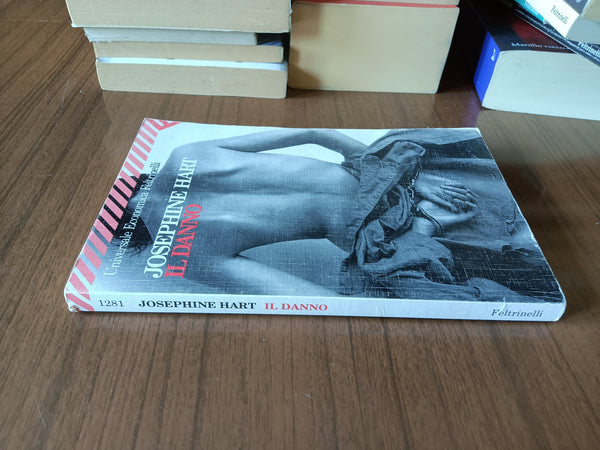 Il danno | Josephine Hart - Feltrinelli