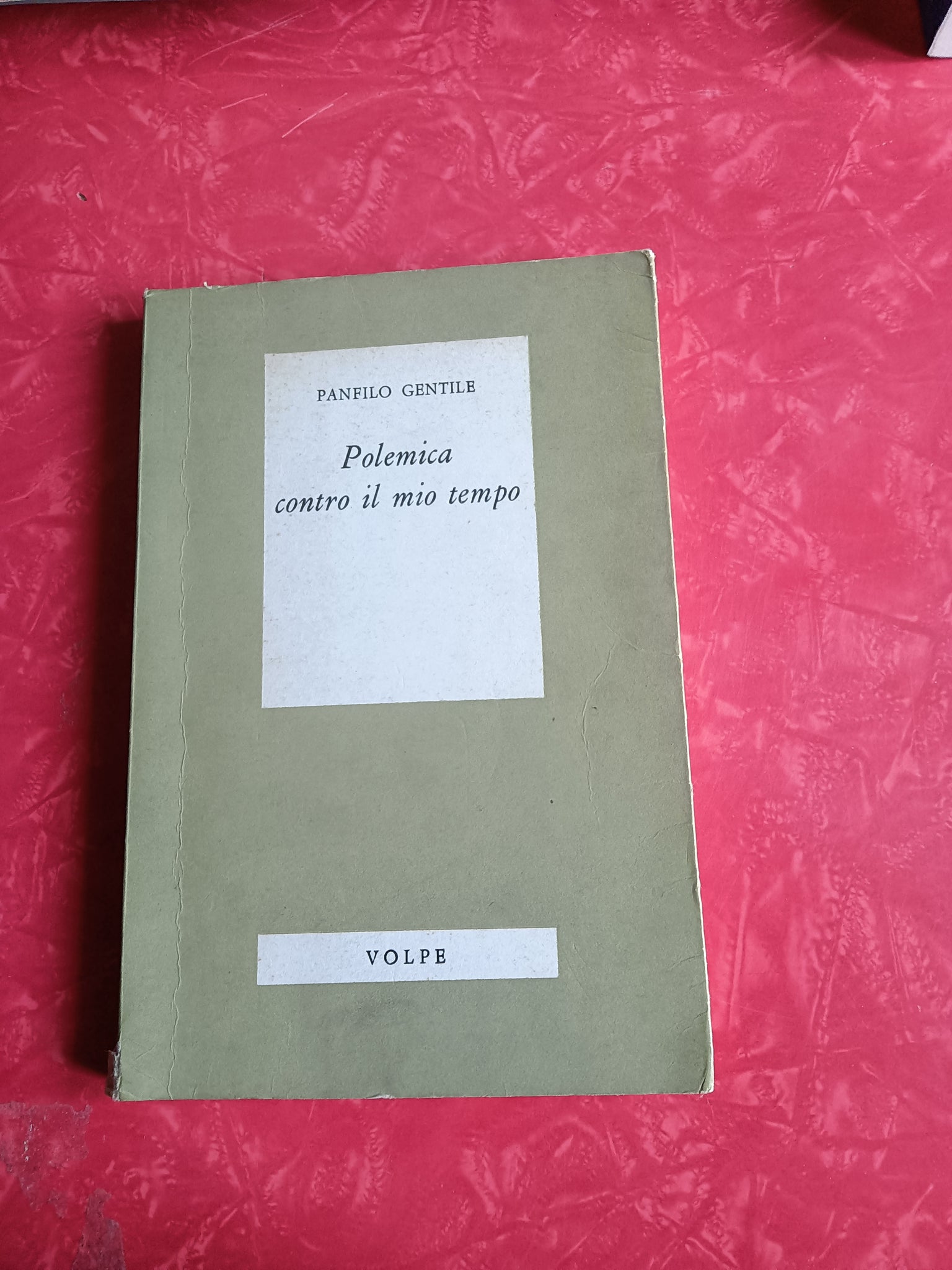 Polemica contro il mio tempo | Panfilo Gentile