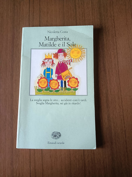 Margherita, Matilde e il sole | Nicoletta Costa - Einaudi