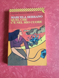 Quel che c’ è nel mio cuore | Marcela Serrano - Feltrinelli