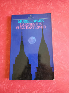 La finestra sull’East River | Muriel Spark - Feltrinelli