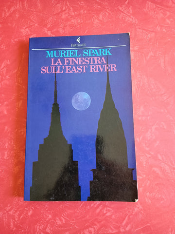 La finestra sull’East River | Muriel Spark - Feltrinelli