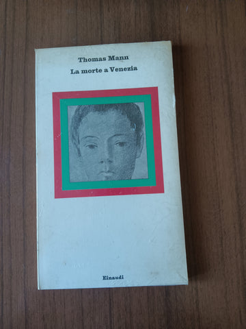 La morte a Venezia | Thomas Mann - Einaudi