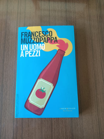 Un uomo a pezzi | Francesco Muzzopappa - Fazi