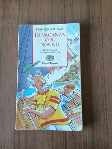 In vacanza col nonno | Francesca Longo - Einaudi