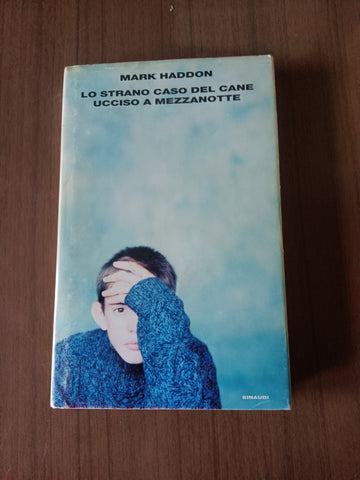 Lo strano caso del cane ucciso a mezzanotte | Mark Haddon - Einaudi