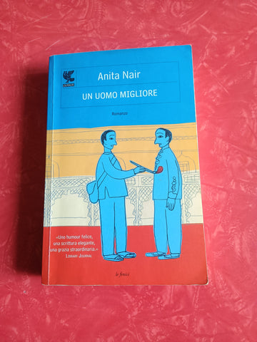 Un uomo migliore | Anita Nair - Guanda