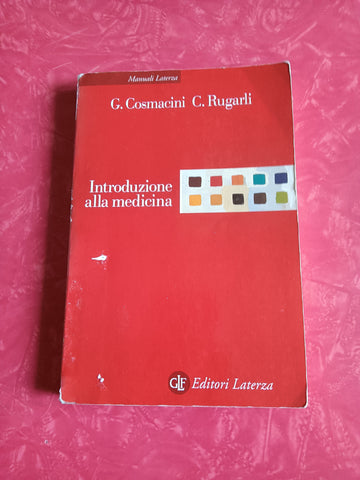 Introduzione alla medicina | Giorgio Cosmacini; Claudio Rugarli - Laterza