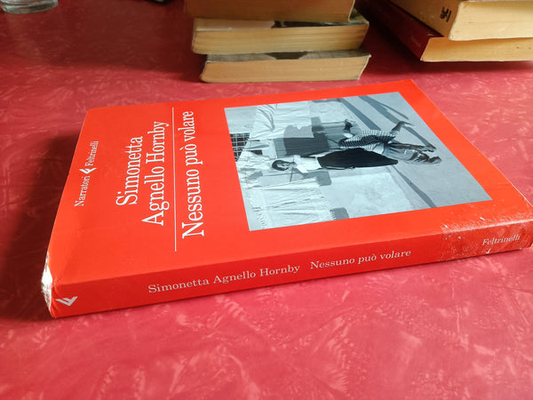 Nessuno può volare | Simonetta Agnello Hornby - Feltrinelli