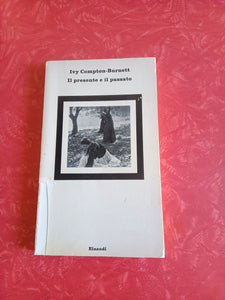 Il presente e il passato | Ivy Compton Burnett - Einaudi