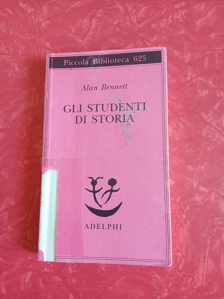 Gli studenti di storia | Alan Bennett - Adelphi