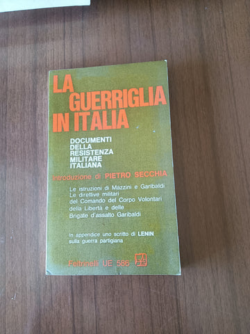 La guerriglia in Italia Documenti della resistenza militare | Aa.Vv - Feltrinelli