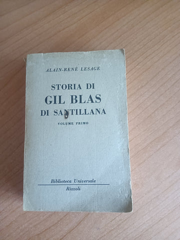 Storia di Gil Blas di Santillana Vol. I | Alain René Lesage - Rizzoli