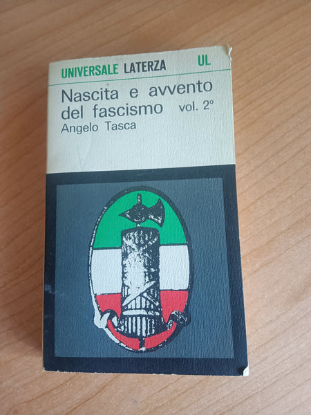Nascita e avvento del fascismo Vol. 2 | Angelo Tasca - Laterza