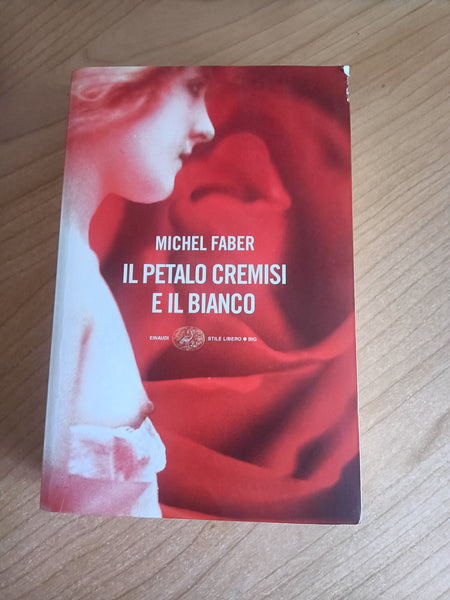 Il petalo cremisi e il bianco | Michel Faber - Einaudi