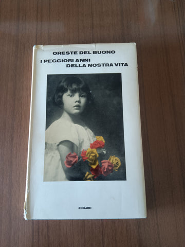 I peggiori anni della nostra vita | Oreste Del Buono - Einaudi