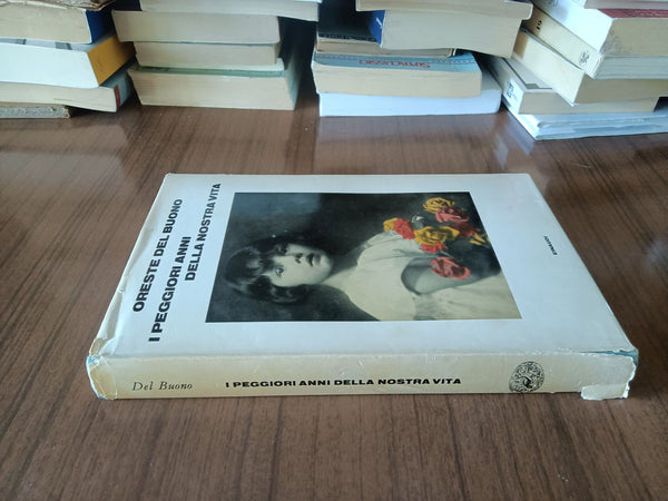 I peggiori anni della nostra vita | Oreste Del Buono - Einaudi