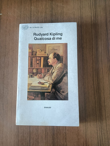 Qualcosa di me | Rudyard Kipling - Einaudi