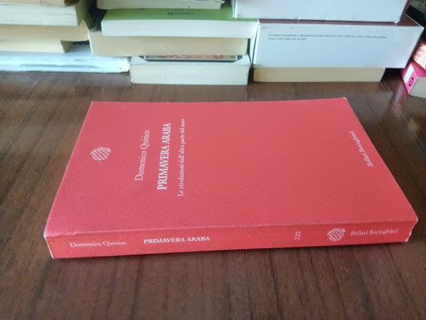 Primavera araba. Le rivoluzioni dall’altra parte del mare | Domenico Quirico - Bollati Boringhieri