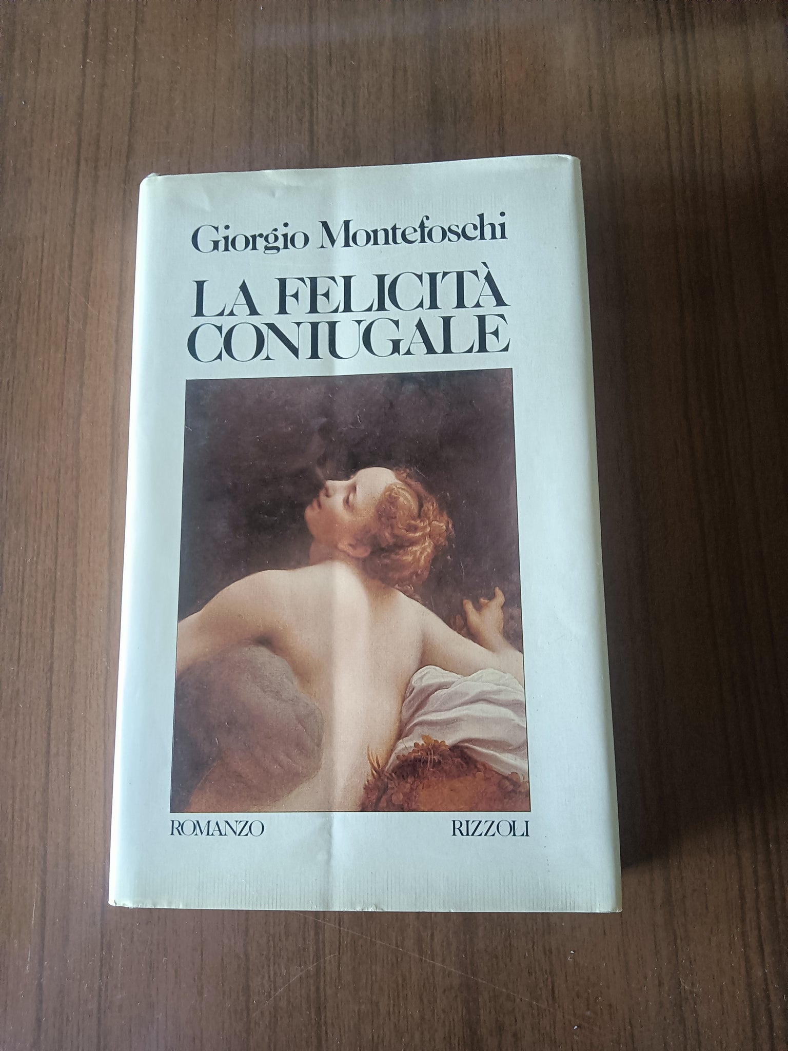 La felicità coniugale | Giorgio Montefoschi - Rizzoli