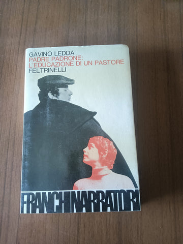 Padre padrone: l’educazione di un pastore | Gavino Ledda - Feltrinelli