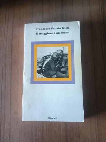 Il maggiore è un rosso | Francesco Fausto Nitti - Einaudi