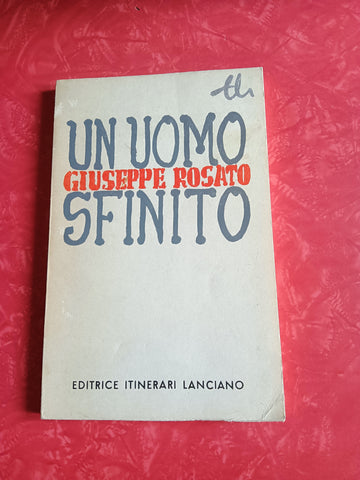 Un uomo sfinito | Giuseppe Rosato