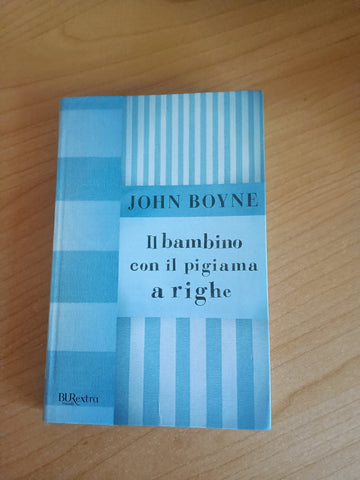 Il bambino con il pigiama a righe | John Boyne - Rizzoli