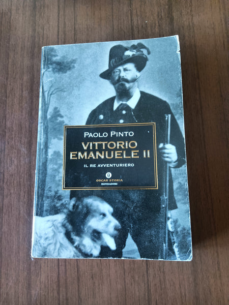 Vittorio Emanuele II | Paolo Pinto - Mondadori