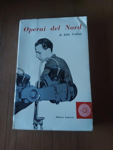 Operai del Nord | Edio Vallini - Laterza