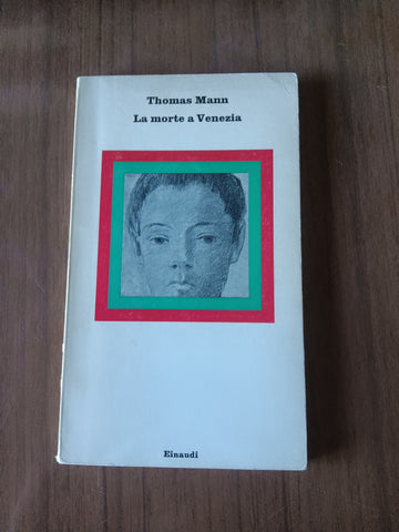 La morte a Venezia | Thomas Mann - Einaudi