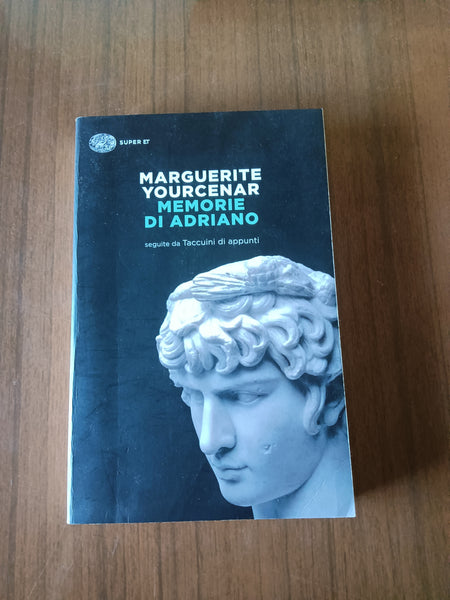 Memorie di Adriano | Marguerite Yourcenar - Einaudi