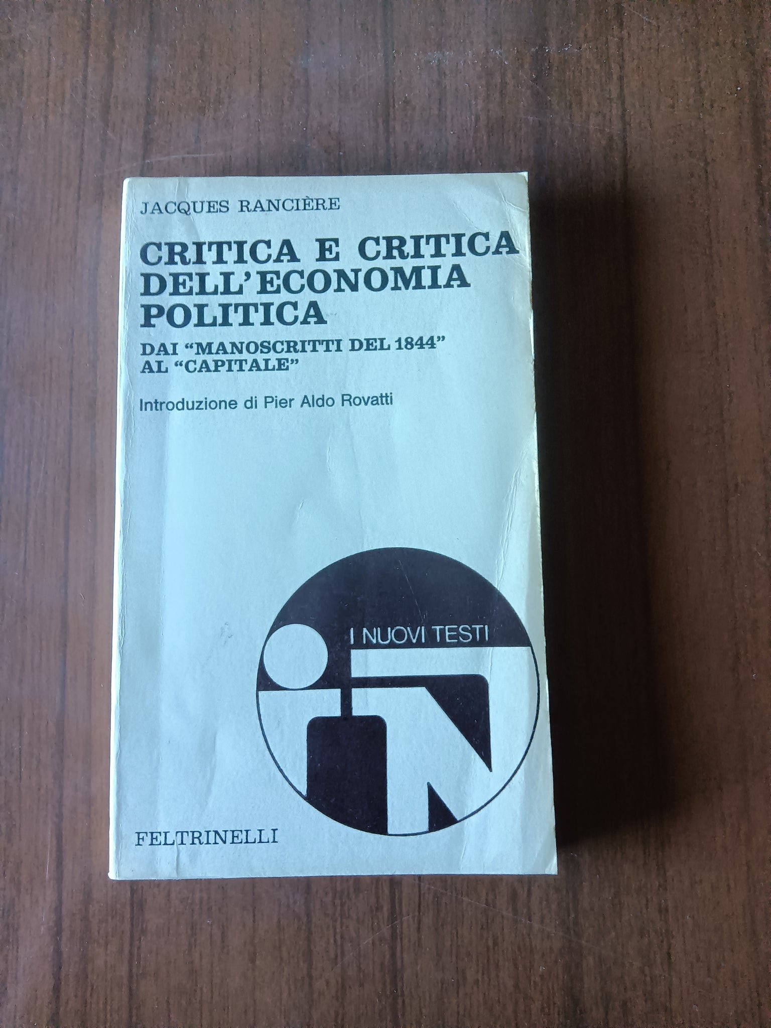 Critica e critica dell’economia politica. Dai Manoscritti del 1844 al Capitale | Jacques Ranciere - Feltrinelli