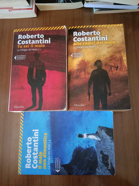 Tu sei il male. Alle radici del male. Il male non dimentica. Trilogia del Male 3 Voll. | Roberto Costantini - Marsilio / Feltrinelli