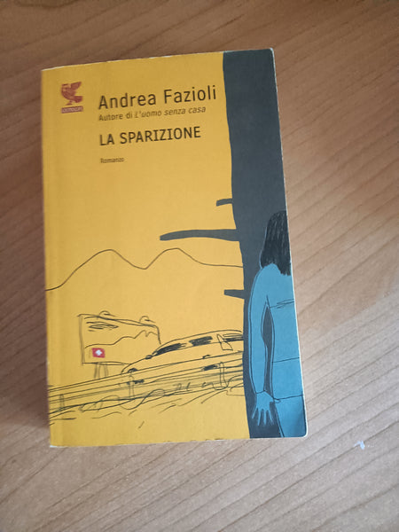 La sparizione | Andrea Fazioli - Guanda