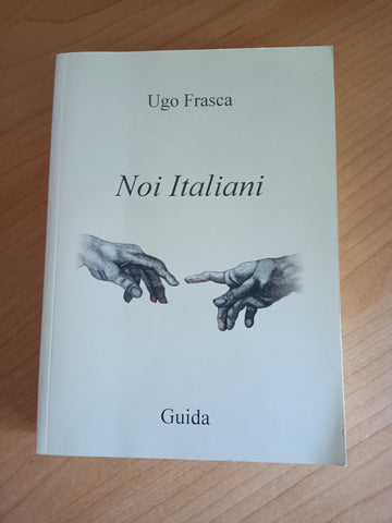 Noi italiani | Ugo Frasca