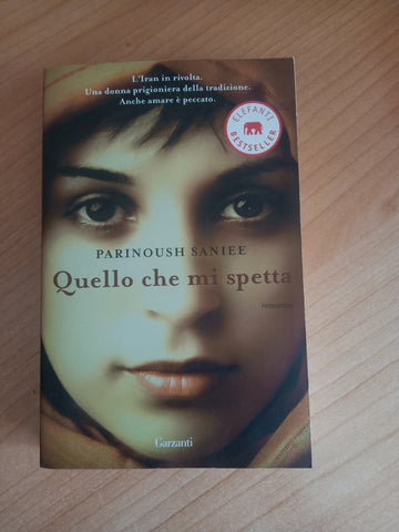 Quello che mi spetta | Parinoush Saniee - Garzanti