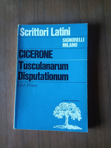 Tusculanarum disputationum | Cicerone