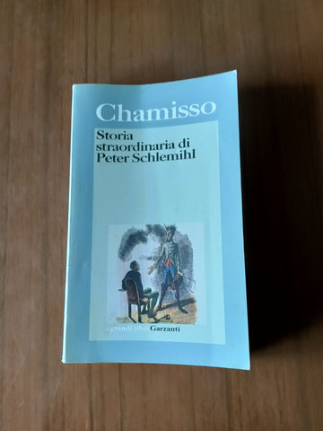 Storia straordinaria di Peter Schlemihl | Chamisso - Garzanti