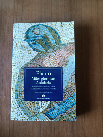 Miles Gloriosus; Aulularia | Plauto - Mondadori