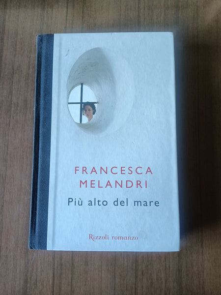 Più alto del mare | Melandri - Rizzoli