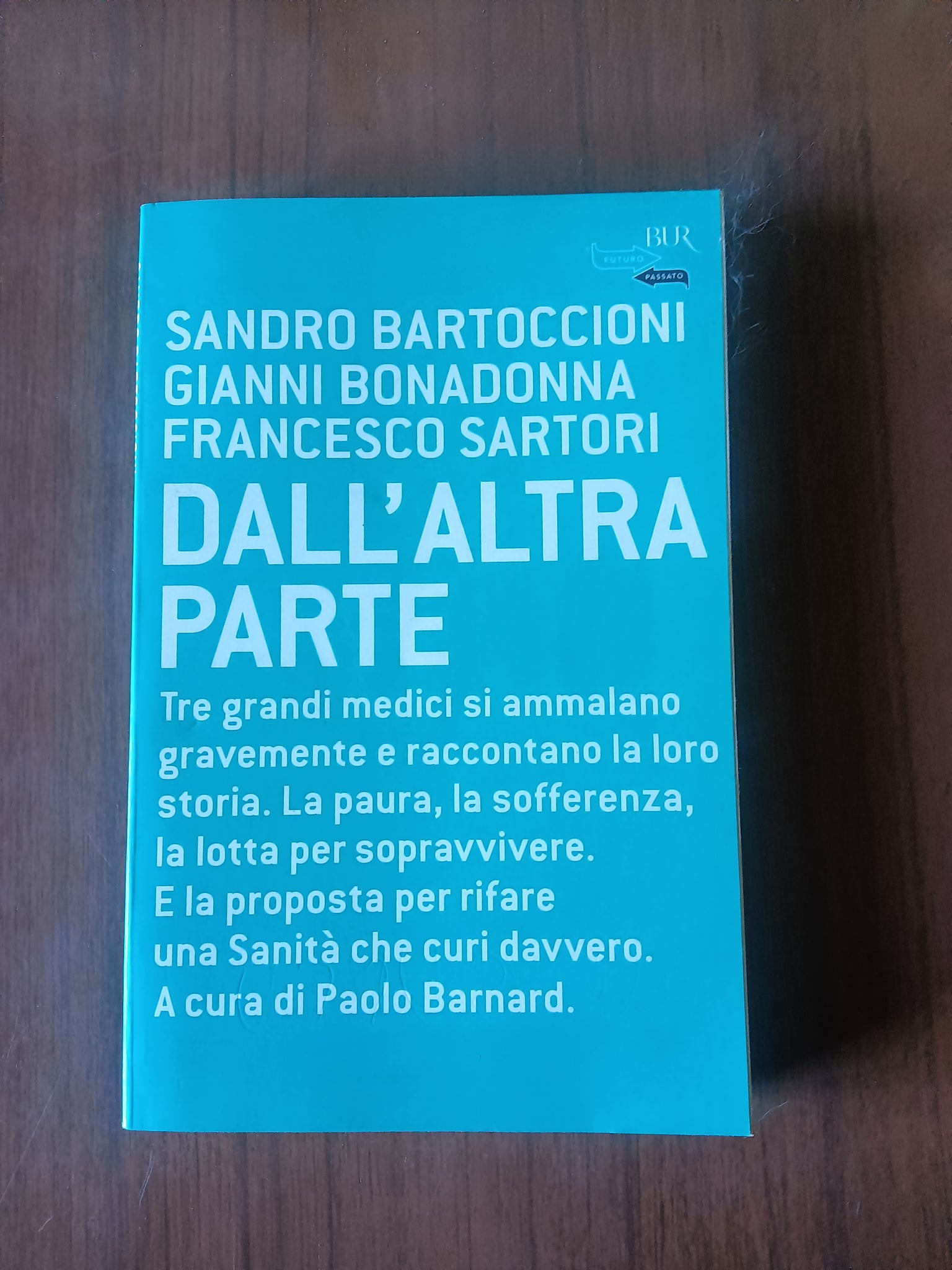 Dall’altra parte | Sandro Bartoccioni; Gianni Bonadonna; Francesco Sartori - Rizzoli