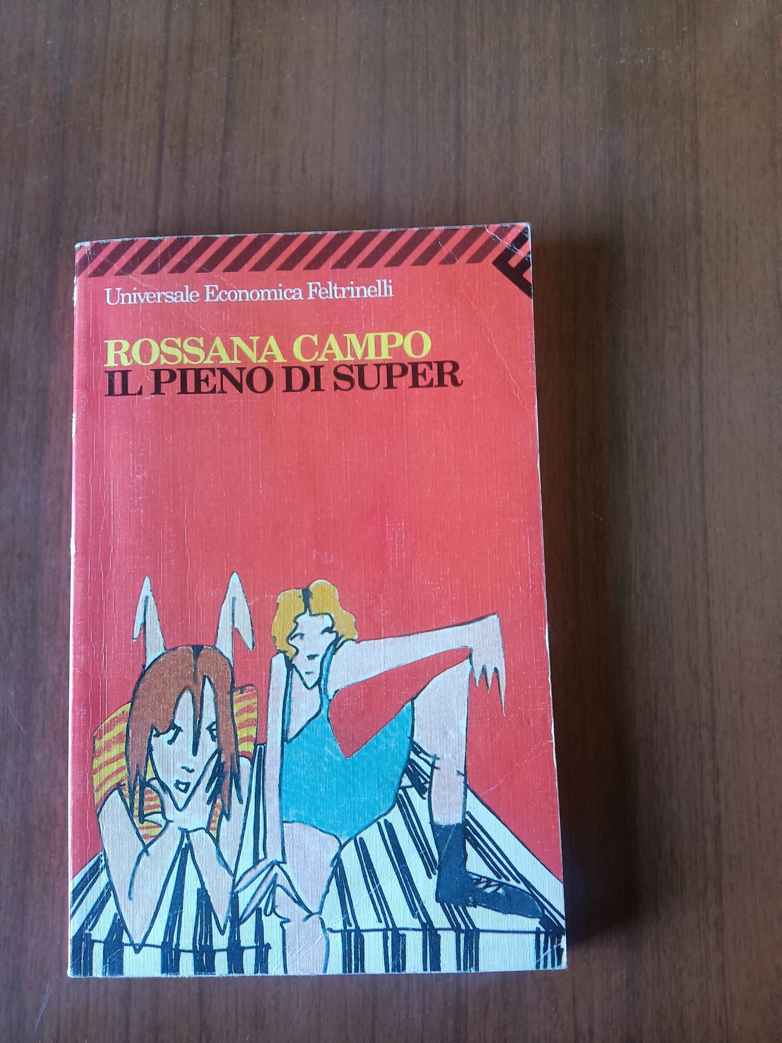 Il pieno di super | Rossana Campo - Feltrinelli