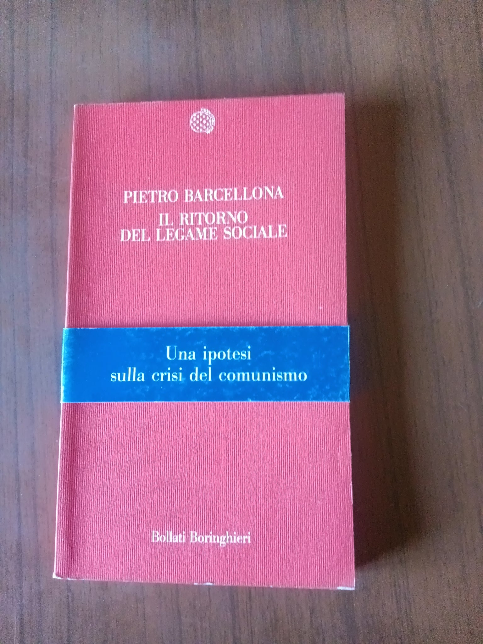 Il ritorno del legame sociale | Pietro Barcellona - Bollati Boringhieri