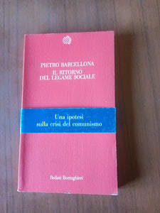 Il ritorno del legame sociale | Pietro Barcellona - Bollati Boringhieri