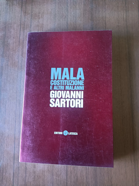 Mala costituzione e altri malanni | Giovanni Sartori - Laterza