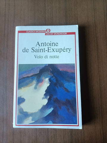 Volo di notte | Antoine de Saint-Exupery - Mondadori