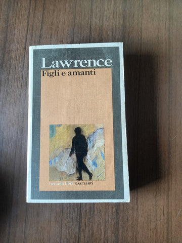 Figli e amanti | David Herbert Lawrence - Garzanti