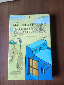 Nostra signora della solitudine | Marcella Serrano - Feltrinelli